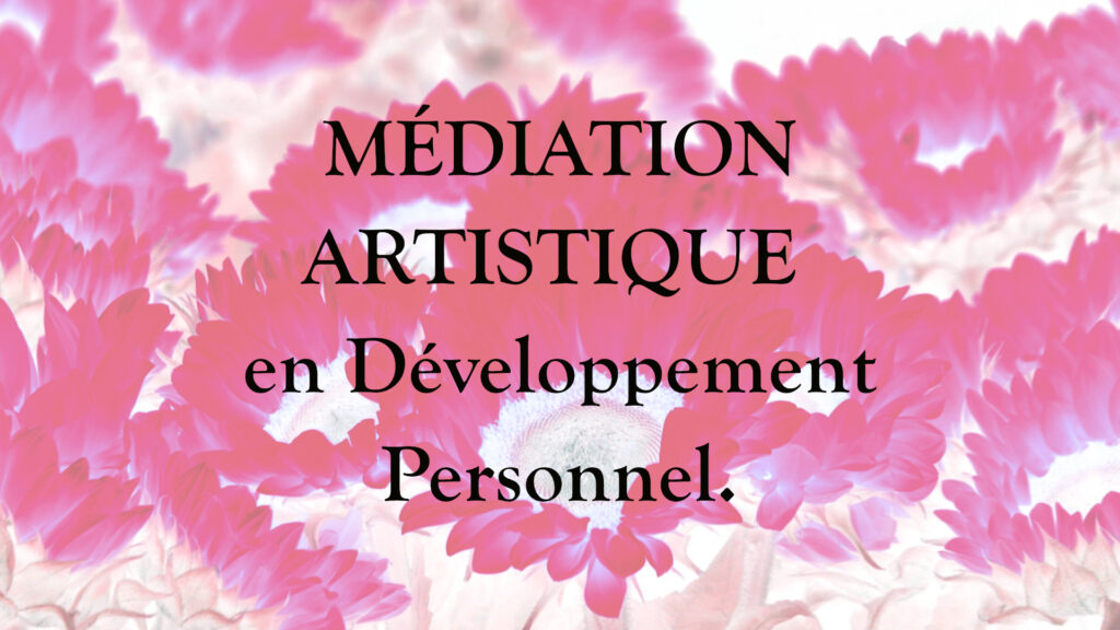 ART-ET-THERAPIE-MEDIATION-DVP-PERSONNEL-VIGNETTE-HD-ANNE-BATTOUE-ARTISTE-PEINTRE-FRANCE