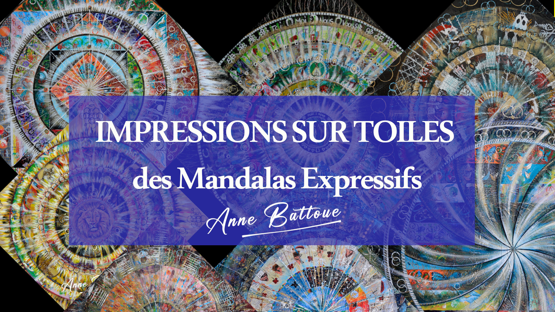 REPRODUCTIONS SUR TOILE DE LA COLLECTION MANDALAS EXPRESSIFS